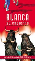 Cartel anunciador del Encierro de Blanca 2002