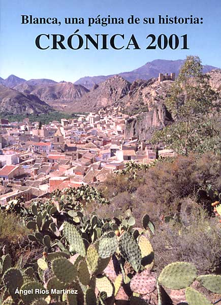 Blanca, una página de su historia: CRÓNICA 2001